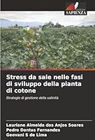 Stress da sale nelle fasi di sviluppo della pianta di cotone: Strategie di gestione della salinità (Italian Edition) 6203903256 Book Cover