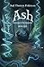 Ash: Journeys of the Immortal - Book One