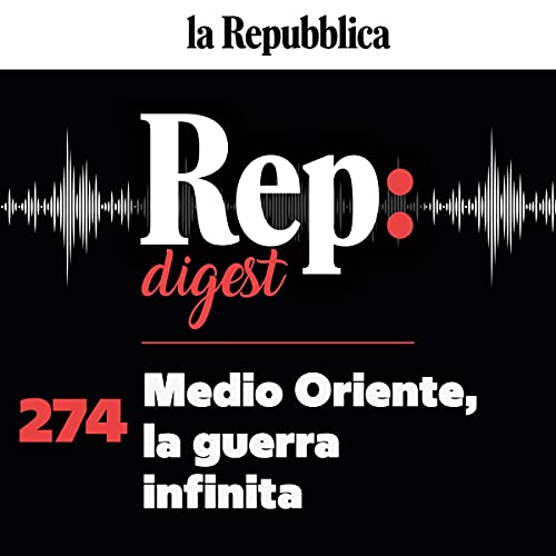 Enrico Franceschini, Federico Rampini, Sharon Nizza, Raba Akram, Maurizio Molinari - Medio oriente, la guerra infinita episode artwork