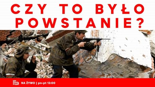 Czy to było powstanie? | IPP