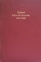 Clarinet Solos De Concours, 1897-1980: An Annotated Bibliography 025313577X Book Cover