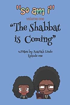 Paperback The Shabbat Is Coming: Episode One (So Am I) Book