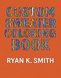  The Custom Sweater Coloring Book: Inspired by Coogi
