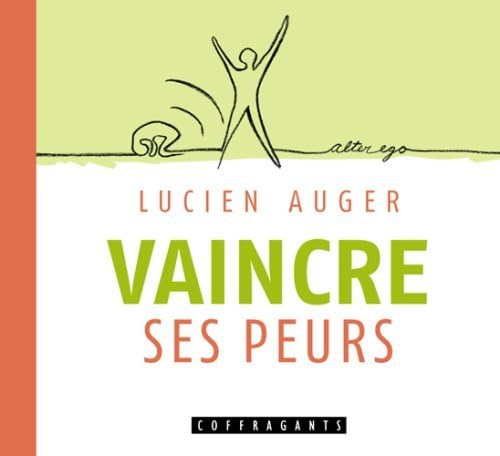VAINCRE SES PEURS AUGER
