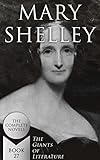 Mary Shelley: The Complete Novels (The Giants of Literature - Book 27) (English Edition)