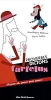Proverbes et dictons farfelus: Ail pour ail, gousse pour gousse 222617379X Book Cover