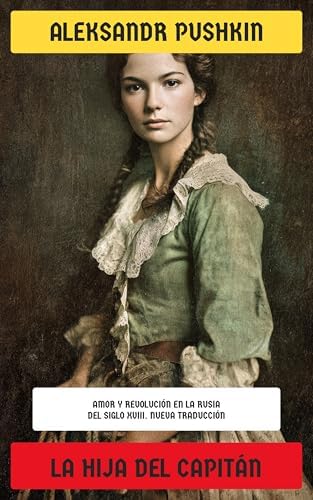 La hija del capitán: Amor y revolución en la Rusia del siglo XVIII
