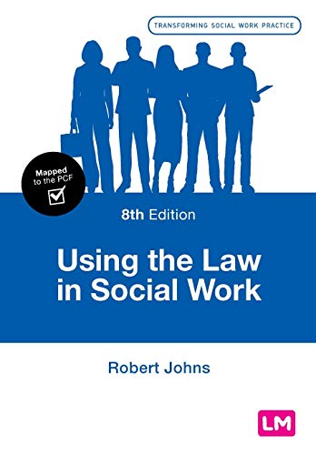 Using the Law in Social Work (Transforming Social Work Practice Series)