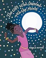 The Girl Who Danced with the Moon B0C9GCWHQN Book Cover