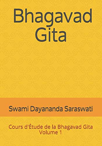 Bhagavad Gita: Cours d'Étude de la Bhagavad Gita - Volume 1 (French Edition)