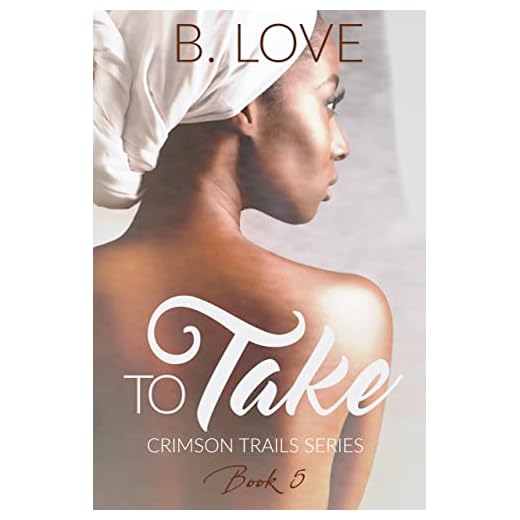 To Take (Crimson Trails Book 6)