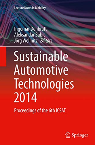 Sustainable Automotive Technologies 2014: Proceedings of the 6th ICSAT (Lecture Notes in Mobility)
