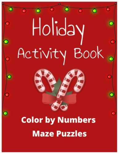 Holiday Activity Book: Color by Numbers & Maze Puzzles
