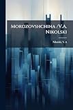  Morozovshchina /V.A. Nikolski
