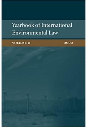 Yearbook of International Environmental Law: Volume 11: 2000 (Yearbook International Environmental Law Series, 11)