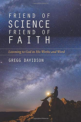Friend of Science, Friend of Faith: Listening to God in His Works and Word