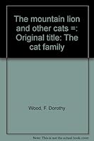 The Mountain Lion and Other Cats (The Cat Family) B0006WLIEE Book Cover