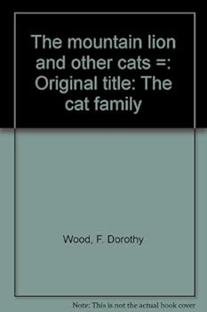 Paperback The Mountain Lion and Other Cats (The Cat Family) Book