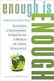 Enough Is Enough: Building a Sustainable Economy in a World of Finite Resources