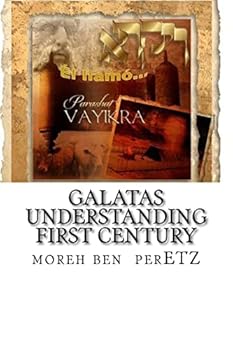 Galatas Understanding First Century: Exhortation to Believers