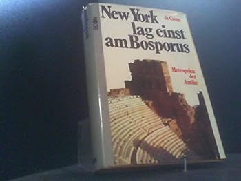 Hardcover New York lag einst am Bosporus: Die Metropolen der Antike [German] Book