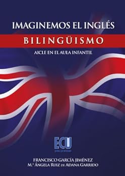 Paperback Imaginemos el inglés. Bilinguïsmo - Aicle en el aula infantil (Spanish Edition) [Spanish] Book