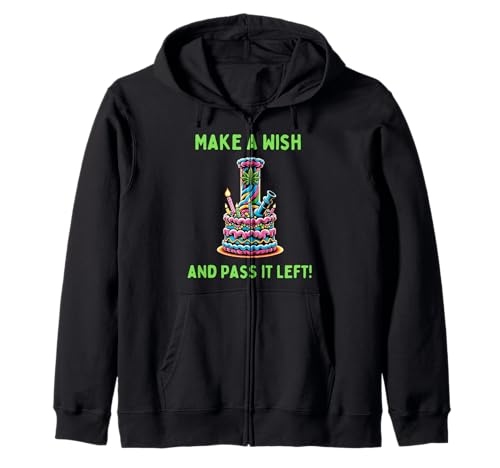 Birthday Marijuana Cannabis Weed Funny 420 Stoner Humor Gift Zip Hoodie
