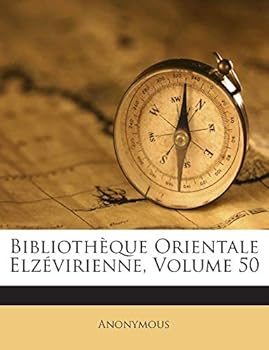 Paperback Biblioth?que Orientale Elz?virienne, Volume 50 [French] Book