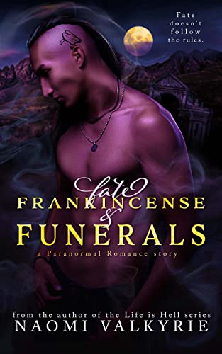 Fate, Frankincense & Funerals