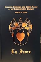 Dusters, Gushers, and Other Tales of an Independent Oilman - Robert L. Foree B002XG9UE6 Book Cover