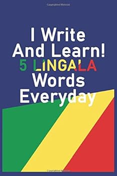 Paperback I Write And Learn! 5 Lingala Words Everyday: Notebook / Journal Gift, 130 pages, 6*9, Soft Cover, Matte Finish Book
