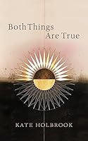 Both Things Are True 1639931805 Book Cover