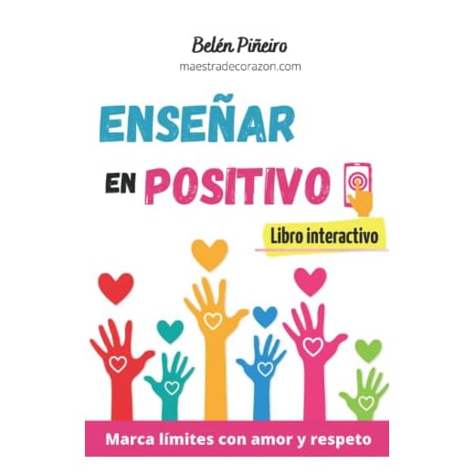 Enseñar en positivo: Marcar límites con amor y respeto - Libro interactivo