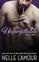 Unforgettable: Book One 1519724357 Book Cover