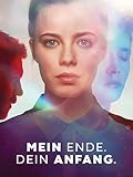Mein Ende. Dein Anfang.