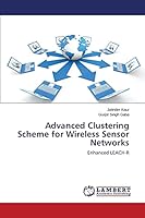 Advanced Clustering Scheme for Wireless Sensor Networks: Enhanced LEACH-R 3659765791 Book Cover