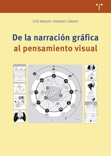De la narración gráfica al pensamiento visual (Ciencias y técnicas de la cultura)
