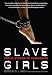 Slave Girls: Erotic Stories of Submission
