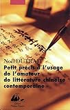  Petit Precis A L\'Usage De L\'Amateur De Litterature Chinoise Contemporaine (1976-2001)