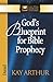 God's Blueprint for Bible Prophecy: Daniel (The New Inductive Study Series)