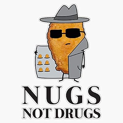 Funny Nugs Not Drugs Chicken Nugget Dealer Vinyl Waterproof Sticker Decal Car Laptop Wall Window Bumper Sticker 5
