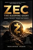 ZEC: The Sleeping Giant: Zcash, Privacy, Power and Money (The Billion-Dollar Events Series)