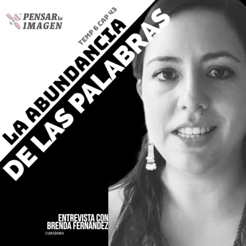La abundancia de las palabras. Entrevista con la curadora Brenda Fern&aacute;ndez