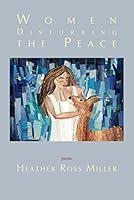 Women Disturbing the Peace 0945083475 Book Cover