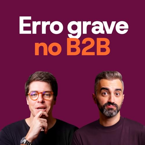 #37 - Por que seu marketing n&atilde;o funciona (e o erro est&aacute; antes da t&aacute;tica)