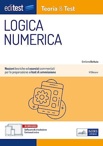 Manuale Di Logica Numerica Per I Test Di Ammissione. Con Software Di Simulazione In Omaggio