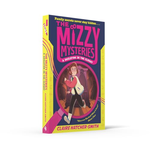 Image of The Mizzy Mysteries: A Skeleton in The Closet: A twisty middle-grade illustrated murder-mystery adventure with a neurodivergent heroine, new for 2025!: Book 1