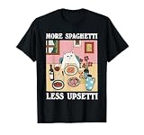 more spaghetti less upsetti cat T-Shirt