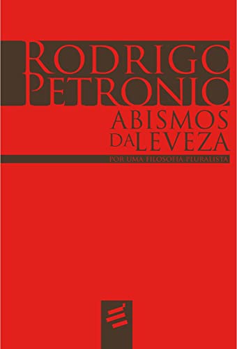Abismos da Leveza: por uma Filosofia Pluralista