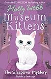 The Sleepover Mystery (Museum Kittens)